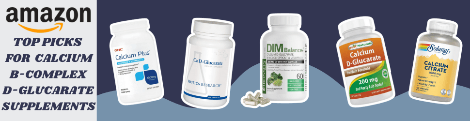 Top Calcium D-Glucarate for Brain and Body Support