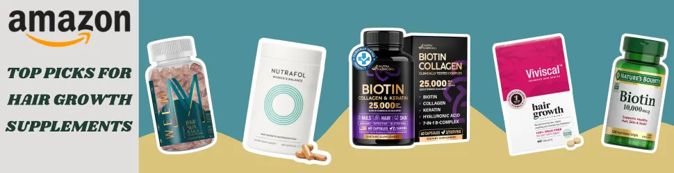 Achieve Fuller, Healthier Hair with Supplements for Growth and Strength—Shop Amazon’s Top Picks!